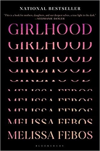 Book cover: Girlhood by Melissa Febos