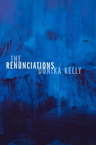 Book cover: The Renunciations by Donika Kelly