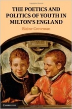 The Poetics and Politics of Youth in Milton's England book cover