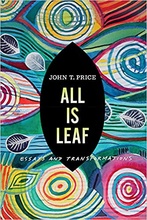 book cover All is Leaf by Nonfiction Writing Program alum John Price