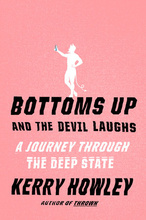 book cover for Bottoms Up and the Devil Laughs by Kerry Howley