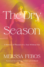 Cover of The Dry Season by Melissa Febos; a pink and yellow cover